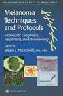 Melanoma Techniques and Protocols: Molecular Diagnosis, Treatment, and Monitoring (Methods in Molecular Medicine #61) Cover Image
