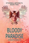 Bloody Paradise: The Game of Survival in A Dreamland By Jennifer Wells Cover Image