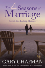 The 4 Seasons of Marriage By Gary Chapman Cover Image