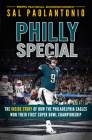 Philly Special: The Inside Story of How the Philadelphia Eagles Won Their First Super Bowl Championship By Sal Paolantonio Cover Image