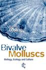 Bivalve Molluscs: Biology, Ecology and Culture By Elizabeth Gosling Cover Image