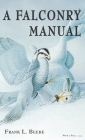 Falconry Manual By Frank L. Beebe Cover Image