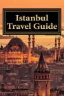 Istanbul Travel Guide By Anthony Stone Cover Image
