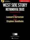 West Side Story Instrumental Solos: Arranged for Trumpet in B-Flat and Piano with a CD of Piano Accompaniments Cover Image