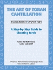 Art of Torah Cantillation, Vol. 1: A Step-By-Step Guide to Chanting Torah By Marshall Portnoy, Josee Wolff Cover Image