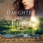Daughter of Eden: Eve's Story By Jill Eileen Smith, Leah Horowitz (Read by) Cover Image