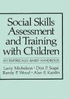 Social Skills Assessment and Training with Children: An Empirically Based Handbook (NATO Science Series B:) By Larry Michelson, Don P. Sugai, Randy P. Wood Cover Image