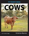 My Favorite Animal: Cows By Victoria Marcos Cover Image