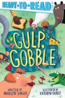 Gulp, Gobble: Ready-to-Read Pre-Level 1 (Ready-to-Reads) Cover Image