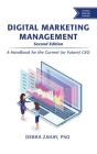 Digital Marketing Management, Second Edition: A Handbook for the Current (or Future) CEO Cover Image