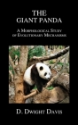 The Giant Panda: A Morphological Study of Evolutionary Mechanisms By D. Dwight Davis Cover Image