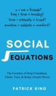 Social Equations: The Formulas for Deep Friendships, Charm, Trust, and Being a People Person By Patrick King Cover Image