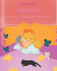 Mommy, Can We Pray for Unicorns? By Sarah Dienethal Cover Image