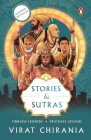 Stories and Sutras: Timeless Legends. Priceless Lessons. By Virat Chirania Cover Image