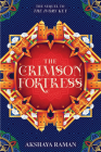 The Crimson Fortress (The Ivory Key Duology #2) By Akshaya Raman Cover Image