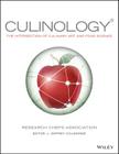 Culinology: The Intersection of Culinary Art and Food Science By Research Chefs Association, J. Jeffrey Cousminer (Editor) Cover Image