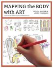Mapping the Body with Art workbook By Ellen J. McHenry Cover Image