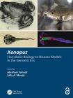 Xenopus: From Basic Biology to Disease Models in the Genomic Era Cover Image