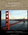 Bohemian San Francisco By Clarence E. Edwords Cover Image