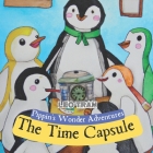 Pippin's Wonder Adventures: The Time Capsule: Engaging Penguin Books for Kids, with Cute Children's Bedtime story Illustrations - Premium Color Pr By Sen Tuyen (Editor), Leo Tran Cover Image