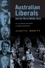 Australian Liberals and the Moral Middle Class: From Alfred Deakin to John Howard By Judith Brett Cover Image