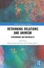 Rethinking Relations and Animism: Personhood and Materiality (Vitality of Indigenous Religions) By Miguel Astor-Aguilera (Editor), Graham Harvey (Editor) Cover Image