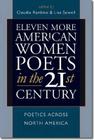 Eleven More American Women Poets in the 21st Century: Poetics Across North America (American Poets in the 21st Century) Cover Image