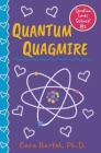 Quantum Quagmire By Cara Bartek Cover Image