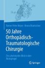 50 Jahre Orthopädisch-Traumatologische Chirurgie: Ein Schelmischer Blick in Den Rückspiegel Cover Image