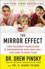 The Mirror Effect: How Celebrity Narcissism Is Endangering Our Families--and How to Save Them Cover Image
