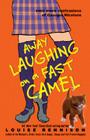 Away Laughing on a Fast Camel: Even More Confessions of Georgia Nicolson By Louise Rennison Cover Image