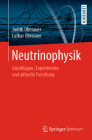 Neutrinophysik: Grundlagen, Experimente Und Aktuelle Forschung By Lothar Oberauer, Judith Oberauer Cover Image