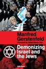 Demonizing Israel and the Jews By Manfred Gerstenfeld Cover Image