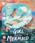 The Girl and the Mermaid By Hollie Hughes, Sarah Massini (Illustrator) Cover Image