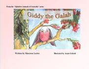 Giddy the Galah By Maureen Larter, Gabriel Annie (Illustrator) Cover Image