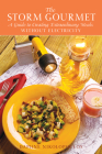 The Storm Gourmet: A Guide to Creating Extraordinary Meals Without Electricity By Daphne Nikolopoulos Cover Image