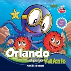 Orlando, el pulpo Valiente (Spanish-English Edition) By Magda Botteri Cover Image
