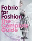 Fabric for Fashion: The Complete Guide: Natural and Man-made Fibers By Clive Hallett, Amanda Johnston Cover Image