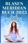 Blasen Meridian Buch 2023: - Der Blasenmeridian in der Traditionellen Chinesischen Medizin: Funktion, Bedeutung und Behandlung BAND 1 Cover Image