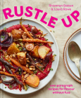 Rustle Up: One-Paragraph Recipes for Flavour Without Fuss By Rhiannon Batten, Laura Rowe Cover Image