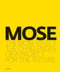 The Mose Effect: The Challenges of a Project for the Future By Elisabetta Sptiz (Text by (Art/Photo Books)), Anja Visini (Text by (Art/Photo Books)), Alvise Papa (Text by (Art/Photo Books)) Cover Image