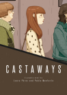 Castaways By Pablo Monforte, Laura Perez (Illustrator), Silvia Perea Labayen (Translated by), Joamette Gil (Illustrator) Cover Image