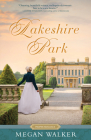 Lakeshire Park (Proper Romance Regency) By Megan Walker Cover Image