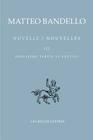 Novelle / Nouvelles III - 2e Partie VI-XXXVIII (Bibliotheque Italienne #31) By Matteo Bandello, Delmo Maestri (Editor), Ismene Cotensin-Gourrier (Translator) Cover Image