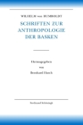 Wilhelm Von Humboldt Schriften Zur Anthropologie Der Basken By Bernhard Hurch, Wilhelm Von Humboldt, Bernhard Hurch (Editor) Cover Image