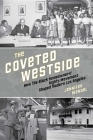 The Coveted Westside: How the Black Homeowners' Rights Movement Shaped Modern Los Angeles (The Urban West Series) Cover Image
