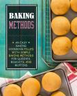 Baking Methods: An Easy Baking Cookbook Filled With Simple Baking Methods for Quiches, Biscuits, and Muffins (2nd Edition) By Booksumo Press Cover Image