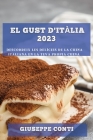 El Gust d'Itàlia 2023: Descobreix les Delícies de la Cuina Italiana en la Teva Propia Cuina By Giuseppe Conti Cover Image