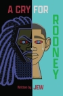 A Cry For Rodney Cover Image