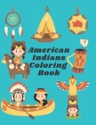 American Indians Coloring Book: Native American Culture Color Book for Children of All Ages. By Red Face Cover Image